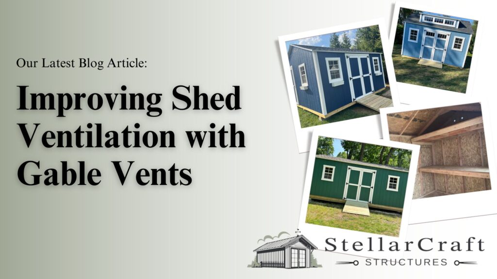 Improving Shed Ventilation with Gable Vents