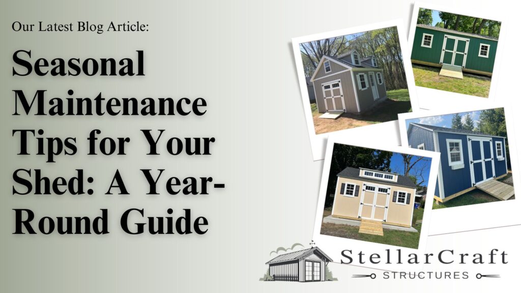 Seasonal Maintenance Tips for Your Shed_ A Year-Round Guide